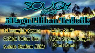 Souqy Band Full Album Pilihan Terbaik [upl. by Olivette]