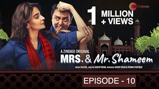 Mrs amp Mr Shameem  Episode 10  Saba Qamar Nauman Ijaz [upl. by Ilagam398]