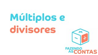 MÚLTIPLOS E DIVISORES [upl. by Earazed]