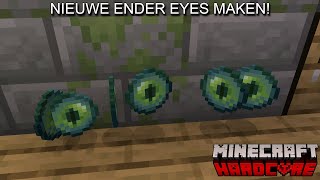 MEERDERE NIEUWE EYES OF ENDER MAKEN  Minecraft Hardcore 30 [upl. by Nyrraf881]