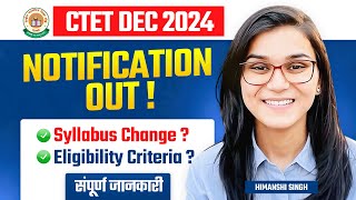 CTET December 2024 Notification Out Age Eligibility Criteria New Syllabus by Himanshi Singh [upl. by Bashemath]