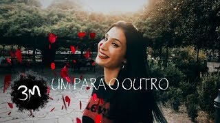 BM  Um Para o Outro ♪ [upl. by Htennaj]