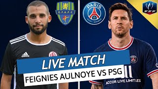 🔴🔵 FEIGNIES AULNOYE  PSG LIVE  ALLEZ PARIS  🚨RAMOS TITULAIRE  COUPE DE FRANCE  CDF [upl. by Karie]