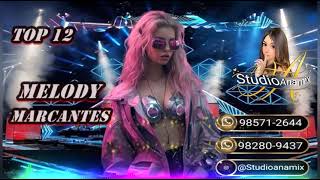 TOP 12 MELODY MARCANTE 🎛 STUDIO ANA MIX DJ ADALTON [upl. by Russ]