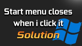 Start Menu Automatically Close When I Click It In Windows 10 FIX  2024 [upl. by Divd]