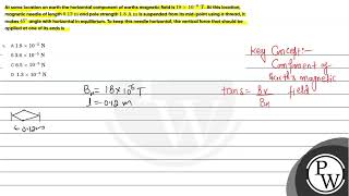 At some location on earth the horizontal component of earths magnetic field is \ 18 \times 10 [upl. by Nauqat]