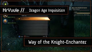 Dragon Age Inquisition  quotWay of the KnightEnchanterquot Quest Guide [upl. by Drugi]