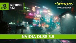 Cyberpunk 2077 Phantom Liberty  NVIDIA DLSS 35 amp Full Ray Tracing Technology Overview [upl. by Marge]