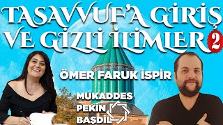 Tasavvufa Giriş ve Gizli İlimler 22  Ömer Faruk İspir Mukaddes Pekin Başdil [upl. by Ariada]