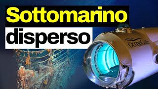 Perché è così difficile trovare il sottomarino disperso in visita al Titanic e cosa è successo [upl. by Berga]