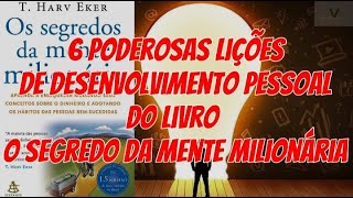 ✅️🔥6 Poderosas Lições de Desenvolvimento Pessoal do Livro O Segredo da Mente Milionáriaquot🔥✅️ [upl. by Ahsemot299]