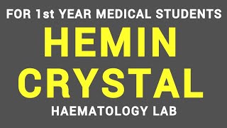 HEMIN CRYSTAL  HAEMATOLOGY LAB  PHYSIOLOGY [upl. by Tasha]