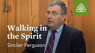 Walking in the Spirit Who Is the Holy Spirit with Sinclair Ferguson [upl. by French745]