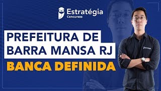 Concurso Prefeitura de Barra Mansa RJ Banca definida [upl. by Yorgo]