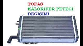 TOFAŞ KALORİFER PETEĞİ DEĞİŞİMİ PRATİK  DENEDİM OLDU [upl. by Hcir]