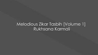 Melodious Zikar Tasbih Volume 1 Rukhsana Karmali [upl. by Aydni327]