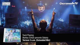 Markus Schulz presents Dakota  Terrace 5 am Extended Mix [upl. by Piwowar]