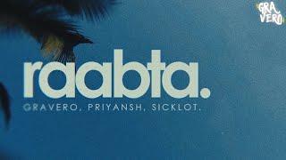 RAABTA  Gravero Priyansh amp SickLot Lyric Video [upl. by Asaret]