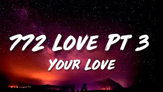 YNW Melly  772 Love Pt 3 Lyrics Your Love ft YNW BSlime amp Ynw4L [upl. by Fotina888]