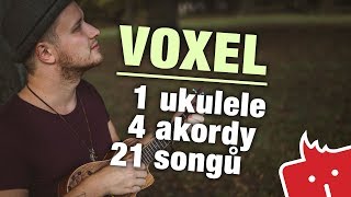 VOXEL  1 ukulele 4 akordy 21 songů [upl. by Cohla]