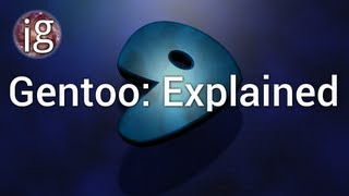 Gentoo Linux Explained  Linux Distro Reviews [upl. by Lonier209]