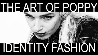 POPPY Identity Fashion History and Analysis of Poppy [upl. by Sennahoj]