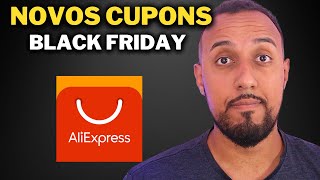 ALIEXPRESS DECIDIU LIBERAR MAIS CUPONS PARA O MÊS DA BLACK FRIDAY  MAS [upl. by Marrin]