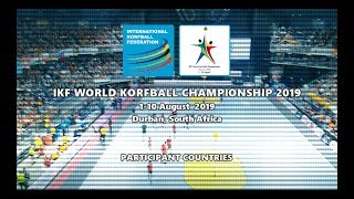 IKF WORLD KORFBALL CHAMPIONSHIP 2019 ► Participants [upl. by Mokas]