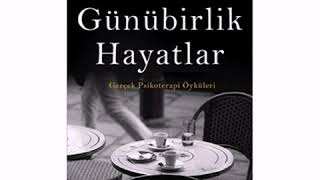 Sesli Kitap Günübirlik Hayatlar Bölüm 1  Buruk Tedavi  Irvin Yalom [upl. by Iadam]