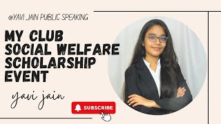 My Club Social Welfare Scholarship event Guest of honor Speech  Yavi Jain speech confidence [upl. by Eseeryt]