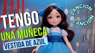 Tengo una muñeca vestida de azul  ¡Canciones Infantiles  Canción Infantil para niños 🐣🎶quot [upl. by Scribner]