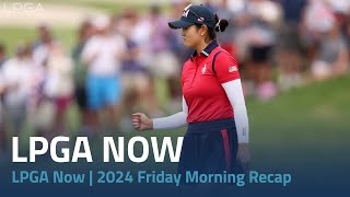 LPGA Now  2024 Solheim Cup Friday Morning Recap [upl. by Eissak]