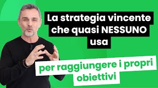 La strategia vincente che quasi NESSUNO usa per raggiungere i propri obiettivi  Filippo Ongaro [upl. by Abibah720]