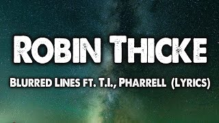 Robin Thicke  Blurred lines Lyrics ft Pharrell [upl. by Lopez]