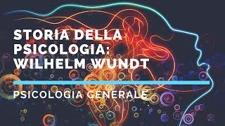 Storia della psicologia Wundt e la nascita dello strutturalismo e del funzionalismo [upl. by Ahsenyt116]