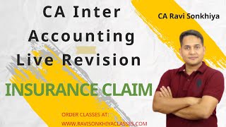 CA Inter Accounting Live Revision  Insurance Claims  Part 1  CA Ravi Sonkhiya [upl. by Erodaeht]