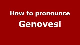 How to pronounce Genovesi ItalianItaly  PronounceNamescom [upl. by Teleya77]