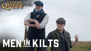 Men In Kilts  Working For Your Whiskey ft Sam Heughan  Cinema Quest [upl. by Nancy]