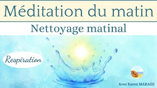 Méditation du matin nettoyage et respiration  affirmations positives  guidée Voix amp musique [upl. by Cirle]