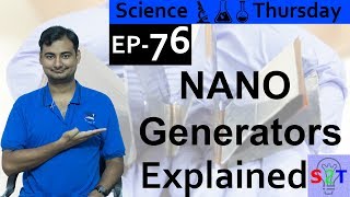 Science Thursday Ep76 Nanogenerators Explained [upl. by Eidnil616]