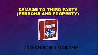 Damage to Third Party Persons and Property under FIDIC Red Book 1987 [upl. by Cathleen436]