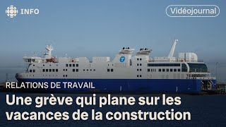 Une grève qui plane sur les vacances de la construction  Vidéojournal [upl. by Erastes]