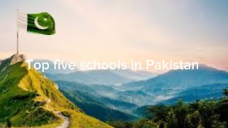 Top five schools in Pakistan in 2024 [upl. by Yenrab]