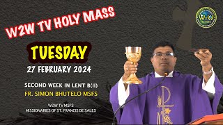 TUESDAY HOLY MASS  27 FEBRUARY 2024  2ND WEEK OF LENT II  by Fr Simon Bhutelo MSFS [upl. by Pernell621]