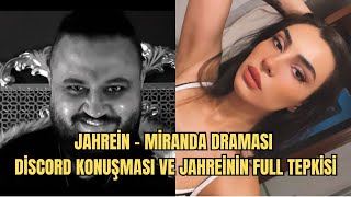 Jahrein  Miranda Discord Kavgası ve Jahreinin Cevabı [upl. by Halihs32]