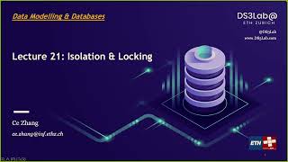 Lecture 21 Isolation and Locking Data Modelling and Databases 2022 [upl. by Innavoig]