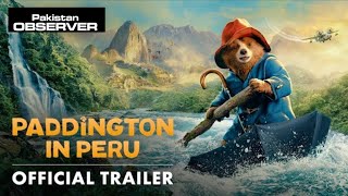 First trailer for third Paddington film revealed  Pakistan Observer [upl. by Aihseya]