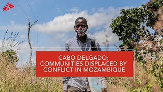 Mozambique Overwhelming Humanitarian Needs in Cabo Delgado [upl. by Bil297]