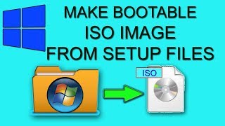 Make Bootable ISO image of windows from setup files 2018  create bootable iso image [upl. by Catherin899]