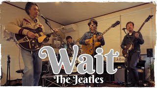 Wait by The Beatles covered by The Jeatles ウェイト、ビートルズ [upl. by Ultun]